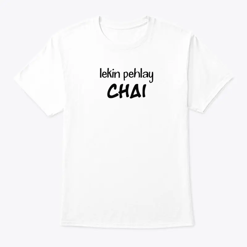 Casual unisex Tshirt-lekin pehlay chai